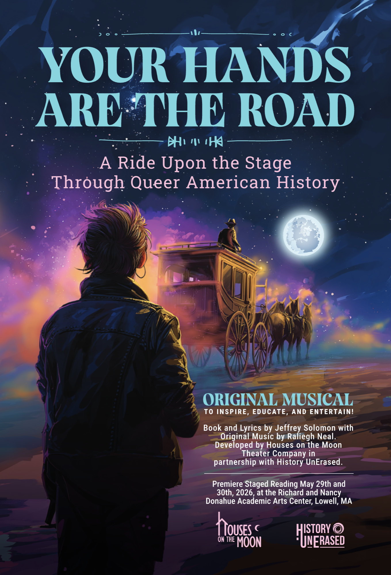 Your Hands Are the Road: A Ride Upon the Stage through Queer American history